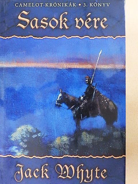 Jack Whyte - Sasok vére [antikvár]