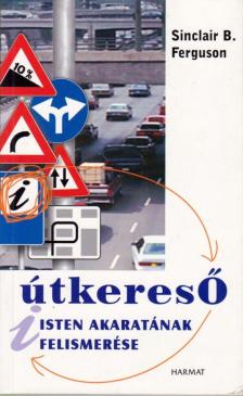 Sinclair B. Ferguson - Útkereső - Isten akaratának felismerése [antikvár]