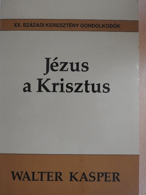 Walter Kasper - Jézus a Krisztus [antikvár]
