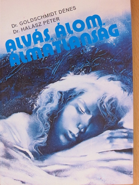 Dr. Goldschmidt Dénes - Alvás, álom, álmatlanság [antikvár]