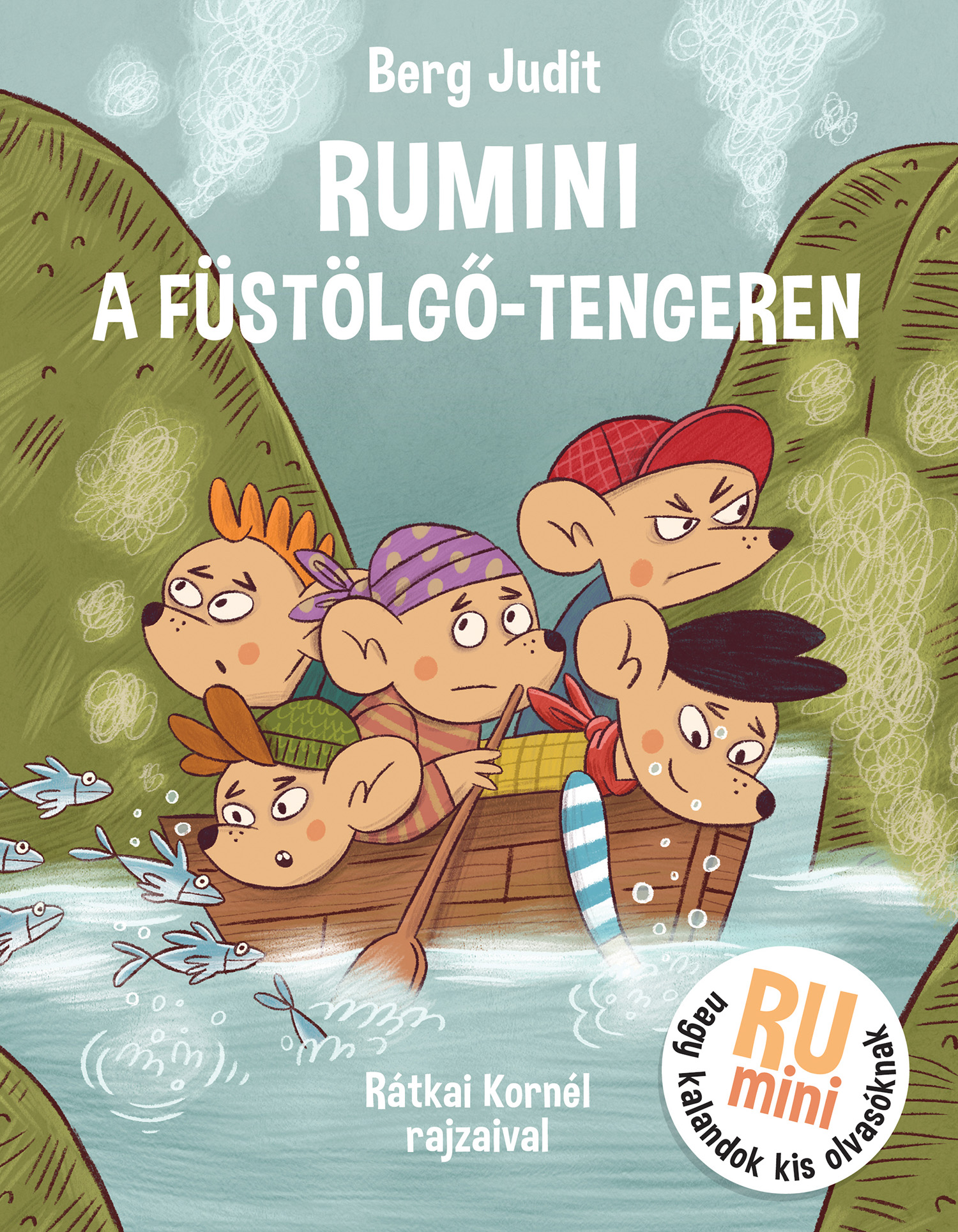 Berg Judit - Rumini a Füstölgő tengeren