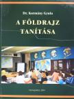Dr. Kormány Gyula - A földrajz tanítása (dedikált példány) [antikvár]