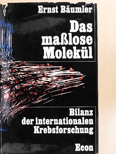 Ernst Bäumler - Das maßlose Molekül [antikvár]