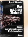 Ernst Bäumler - Das maßlose Molekül [antikvár]