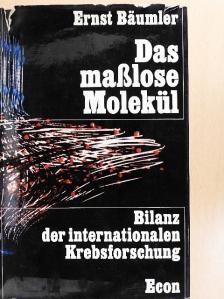 Ernst Bäumler - Das maßlose Molekül [antikvár]