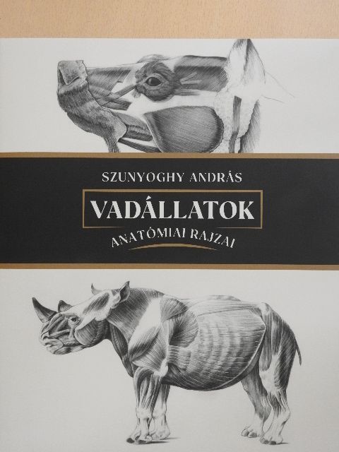 Szunyoghy András - Vadállatok anatómiai rajzai [antikvár]
