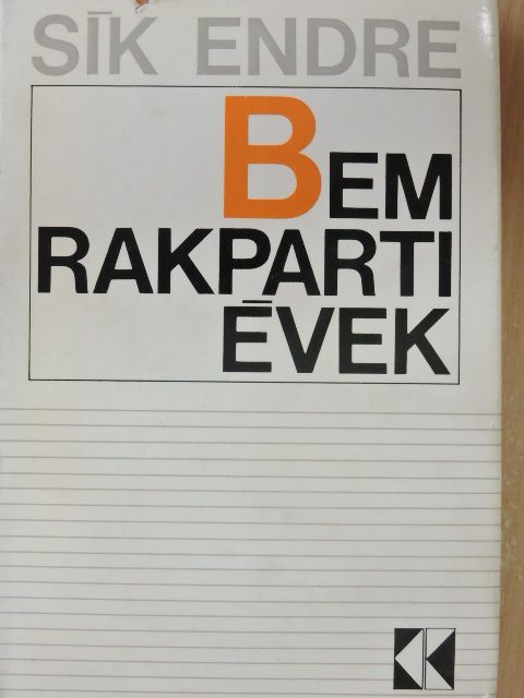 Sík Endre - Bem rakparti évek [antikvár]