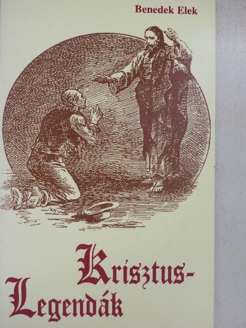 Benedek Elek - Krisztus-legendák [antikvár]