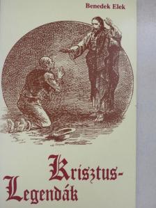 Benedek Elek - Krisztus-legendák [antikvár]