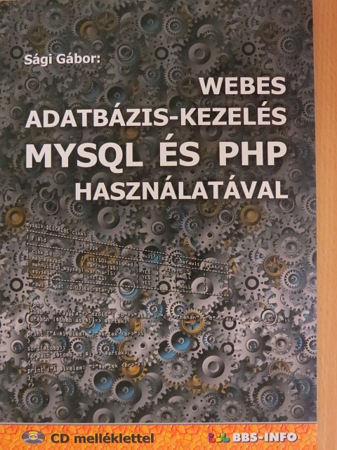 Sági Gábor - Webes adatbázis-kezelés MySQL és PHP használatával [antikvár]