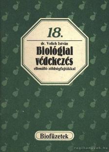 Wenszky Ágnes, Lelkes Lajos - Biológiai védekezés ellenálló zöldségfajtákkal [antikvár]