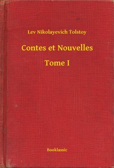 Lev Tolsztoj - Contes et Nouvelles - Tome I [eKönyv: epub, mobi]