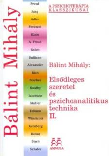 BÁLINT MIHÁLY - ELSŐDLEGES SZERETET ÉS ... I.