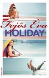 Fejős Éva - Holiday - Életed legszebb nyara [eKönyv: epub, mobi]