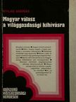 Nyilas András - Magyar válasz a világgazdasági kihívásra [antikvár]