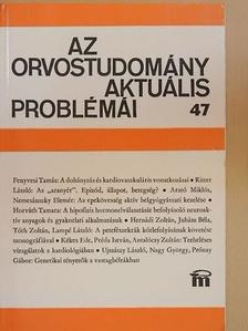 Dr. Antalóczy Zoltán - Az orvostudomány aktuális problémái 47. [antikvár]