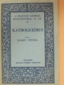 Szabó Vendel - Katholicizmus [antikvár]