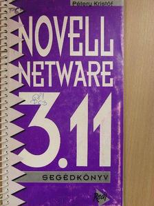 Pétery Kristóf - Novell netware 3.11 [antikvár]