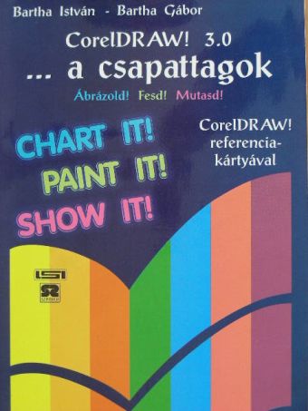 Bartha Gábor - CorelDRAW! 3.0 ... a csapattagok [antikvár]