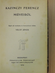 Kazinczy Ferenc - Kazinczy Ferencz műveiből [antikvár]