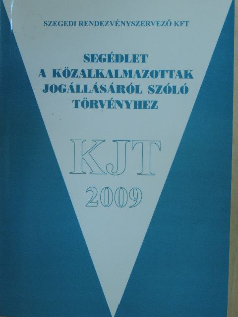 Segédlet a közalkalmazottak jogállásáról szóló törvényhez [antikvár]