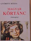 Györffy Rózsa - Magyar körtánc (dedikált példány) [antikvár]