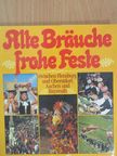 Burkhard Brehm - Alte Bräuche frohe Feste [antikvár]