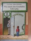 Uwe Kant - Wie Janek eine Geschichte holen ging [antikvár]