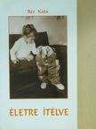 Réz Kata - Életre ítélve (dedikált példány) [antikvár]