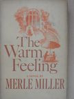 Merle Miller - The Warm Feeling [antikvár]