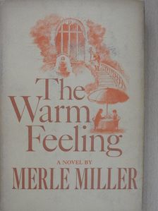 Merle Miller - The Warm Feeling [antikvár]