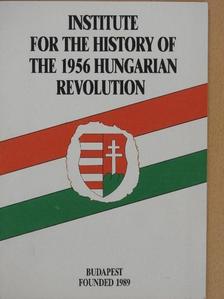 Institute for the History of the 1956 Hungarian Revolution [antikvár]