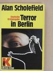 Alan Scholefield - Terror in Berlin [antikvár]