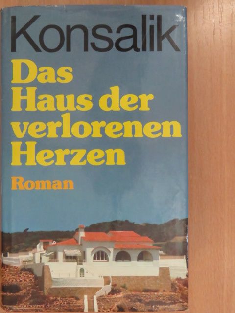 Heinz G. Konsalik - Das Haus der verlorenen Herzen [antikvár]