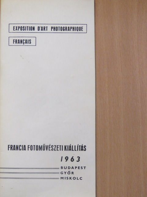Francia Fotoművészeti Kiállítás 1963 [antikvár]