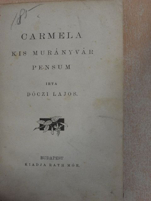 Dóczi Lajos - Carmela/Kis Murányvár/Pensum [antikvár]
