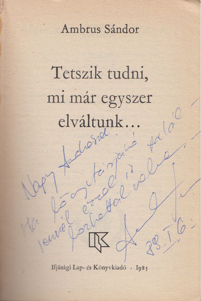 AMBRUS SÁNDOR - Tetszik tudni, mi már egyszer elváltunk (dedikált) [antikvár]