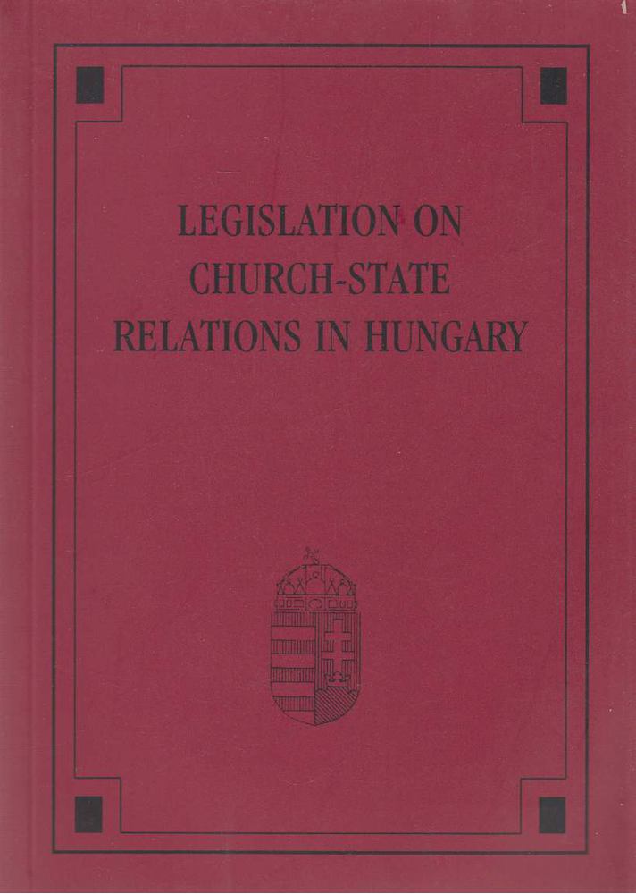 Schanda Balázs (szerk.) - Legislation on Church-State Relations in Hungary [antikvár]