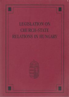 Schanda Balázs (szerk.) - Legislation on Church-State Relations in Hungary [antikvár]