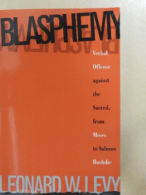Leonard W. Levy - Blasphemy [antikvár]