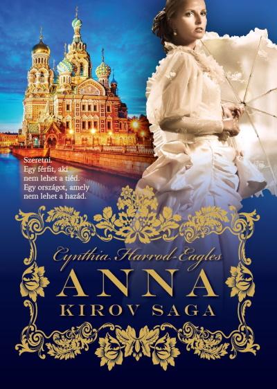 Cynthia Harrod-Eagles - Anna - Kirov saga 1. (2. kiadás)