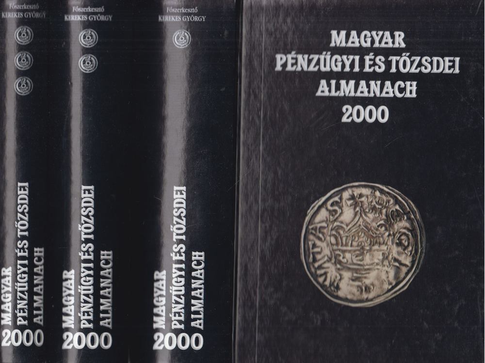 BOGNÁR KÁROLY - Magyar pénzügyi és tőzsdei almanach 2000 I-III. [antikvár]