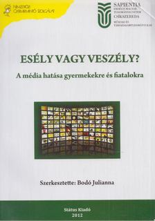 Bodó Julianna - Esély vagy veszély? [antikvár]