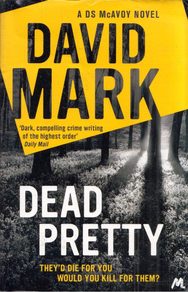 David Mark - Dead Pretty [antikvár]