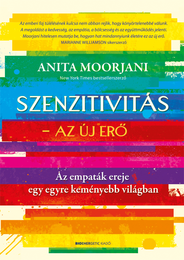 Anita Moorjani - Szenzitivitás - Az új erő