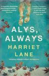 Harriet Lane - Alys, Always [antikvár]