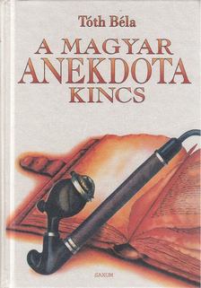SZALAY KÁROLY - A magyar anekdotakincs [antikvár]