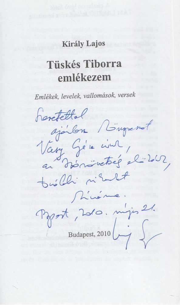 Király Lajos - Tüskés Tiborra emlékezem (dedikált) [antikvár]