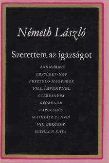 Németh László - Szerettem az igazságot I. [antikvár]