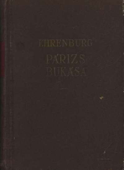 Ehrenburg, Ilja - Párizs bukása [antikvár]